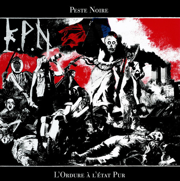 Evidence for: Peste Noire - L'Ordure à l'état Pur